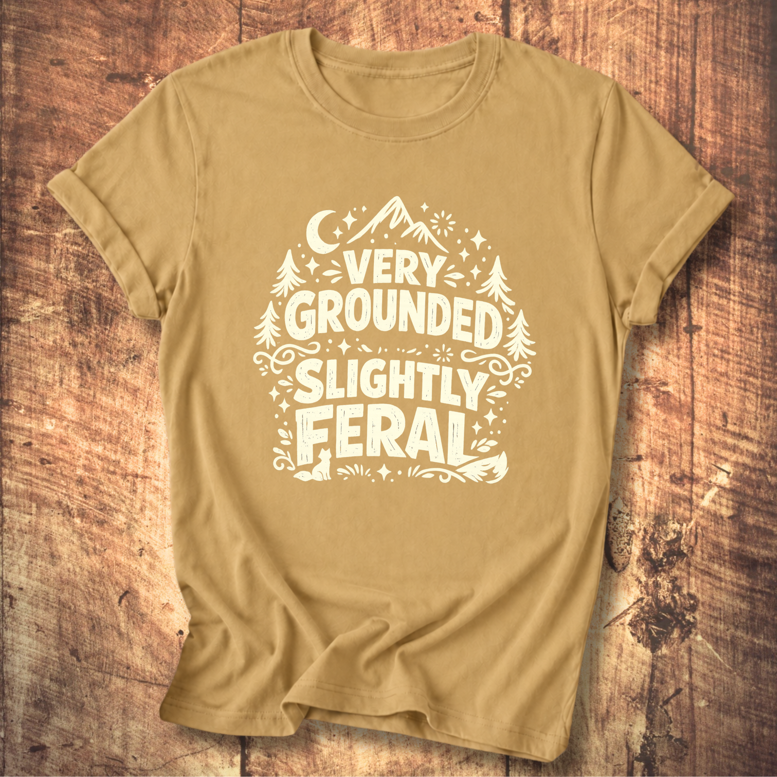 Very Grounded Slightly Feral T-Shirt