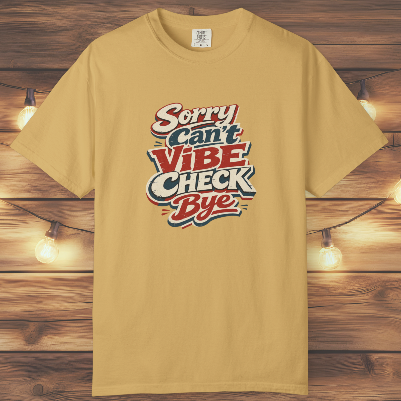Sorry Can’t Vibe Check Bye T-Shirt