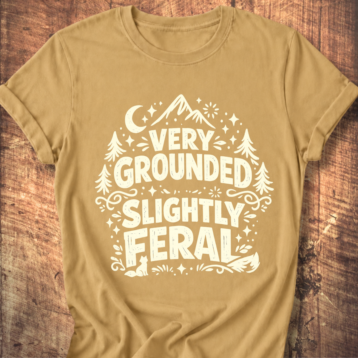 Very Grounded Slightly Feral Tee