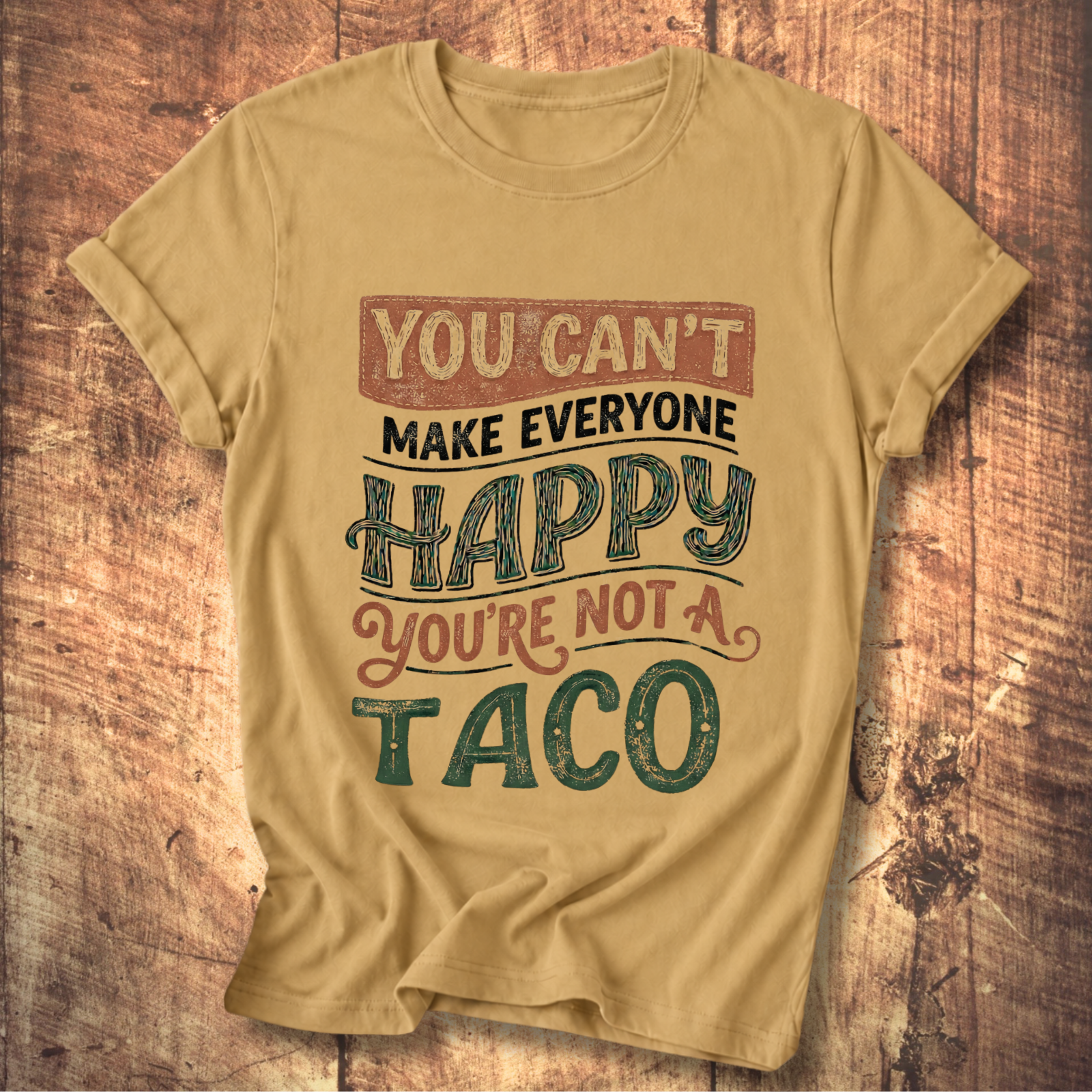 You're Not a Taco Tee