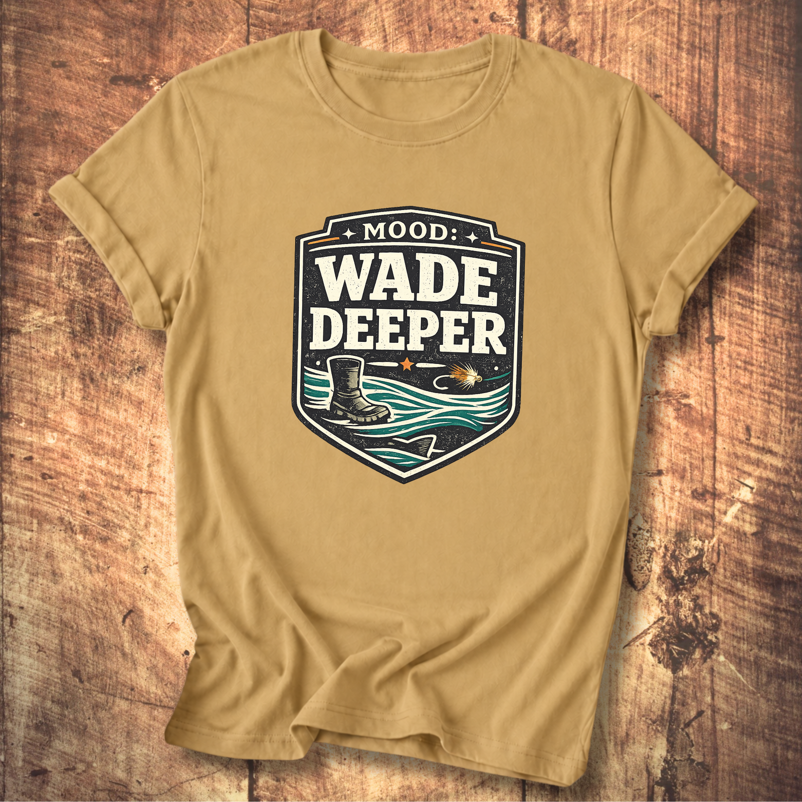 Wade Deeper Fishing T-Shirt