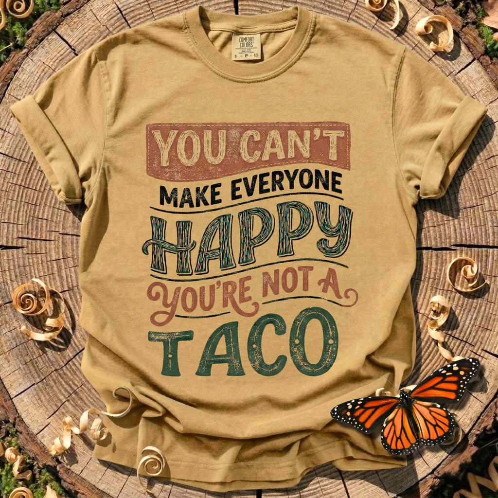 You're Not a Taco Tee