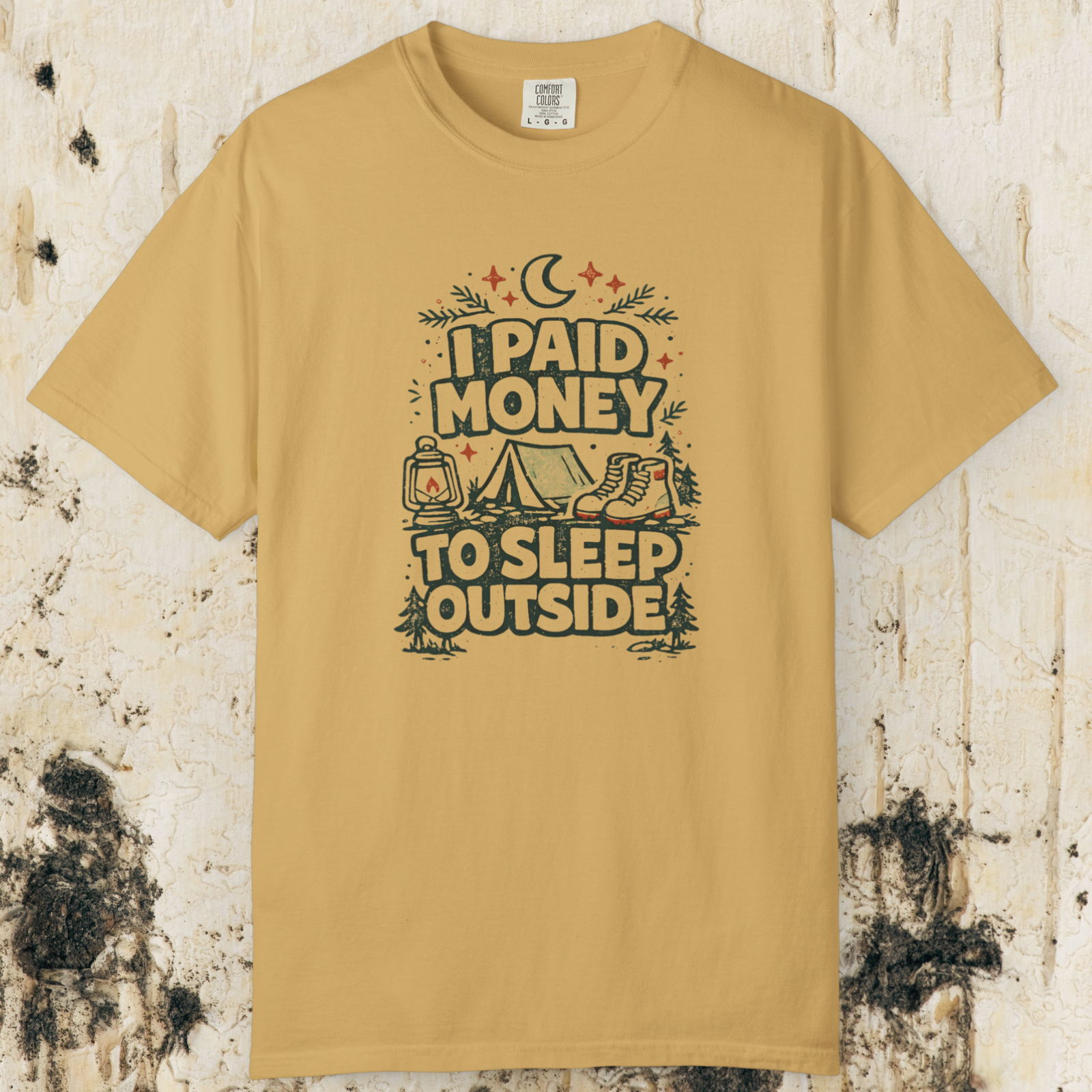 I Paid Money to Sleep Outside T-Shirt