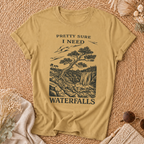 Pretty Sure I Need Waterfalls T-Shirt