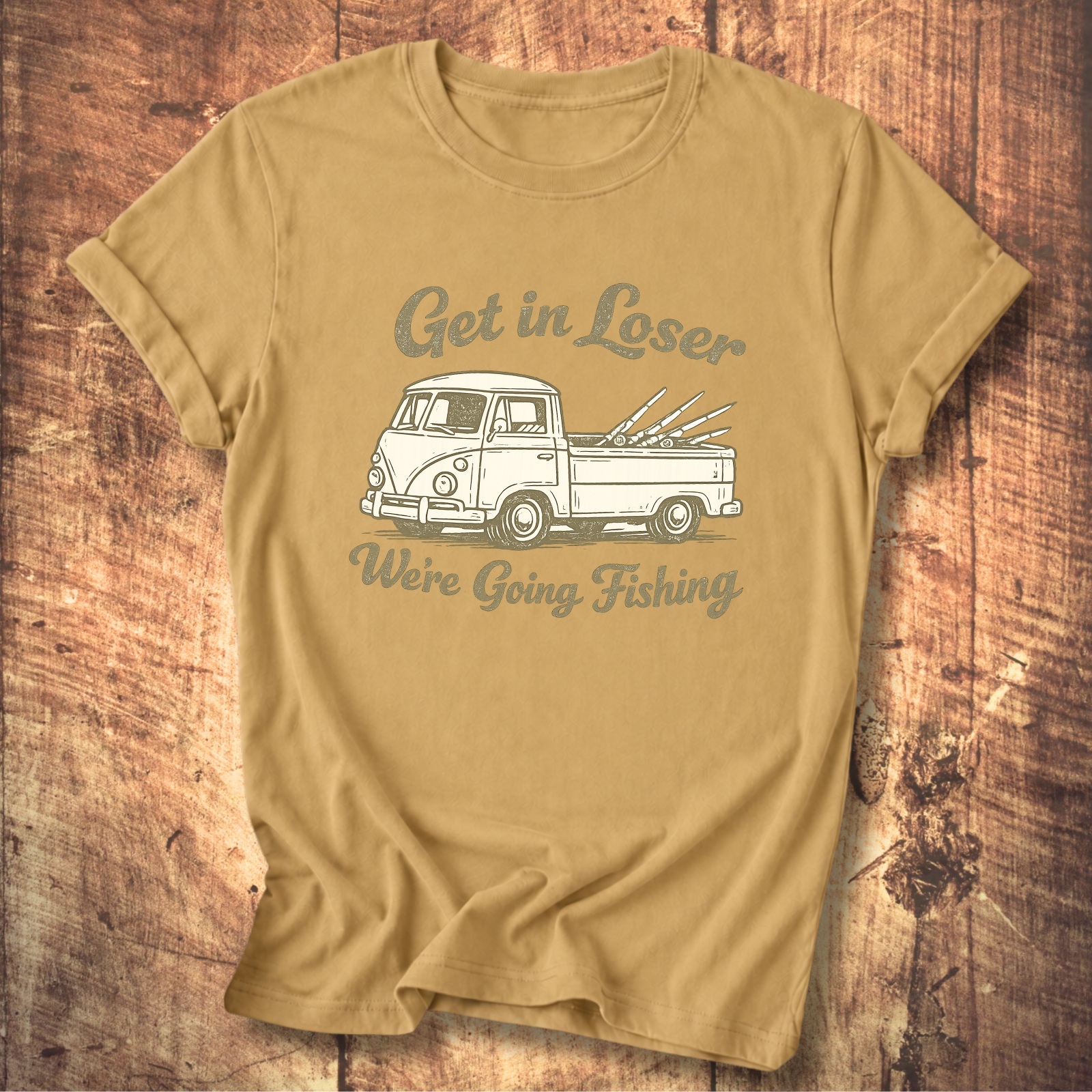 Get in Loser, We’re Going Fishing” Tee