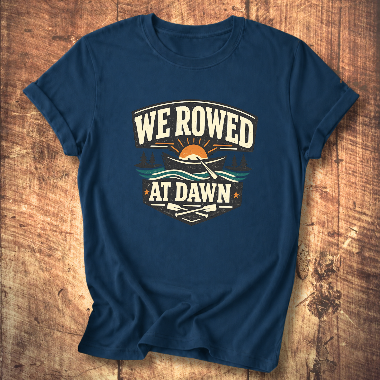 We Rowed At Dawn T-Shirt