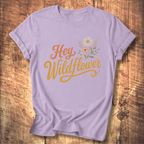 Hey Wildflower T-shirt