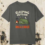 Sleeping Outside Was A Choice T-Shirt