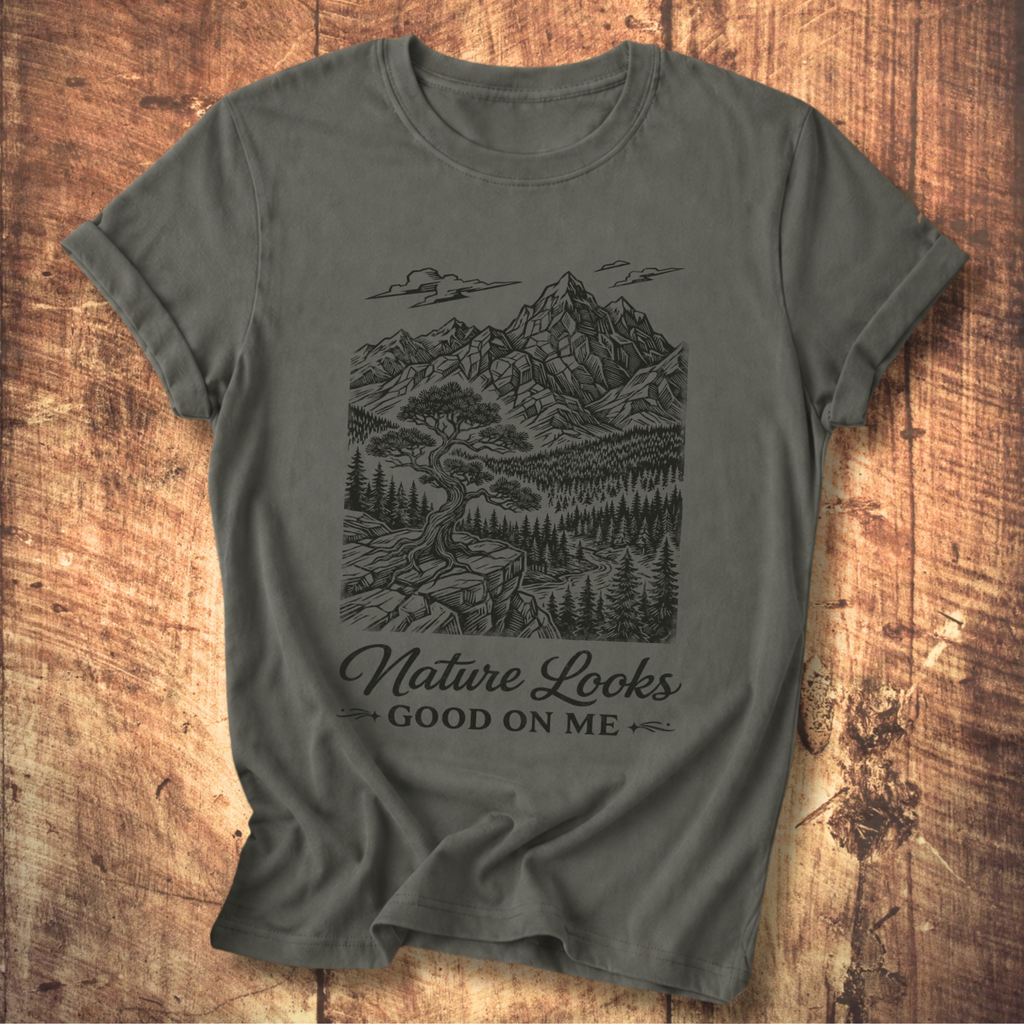 Nature Looks Good On Me T-Shirt