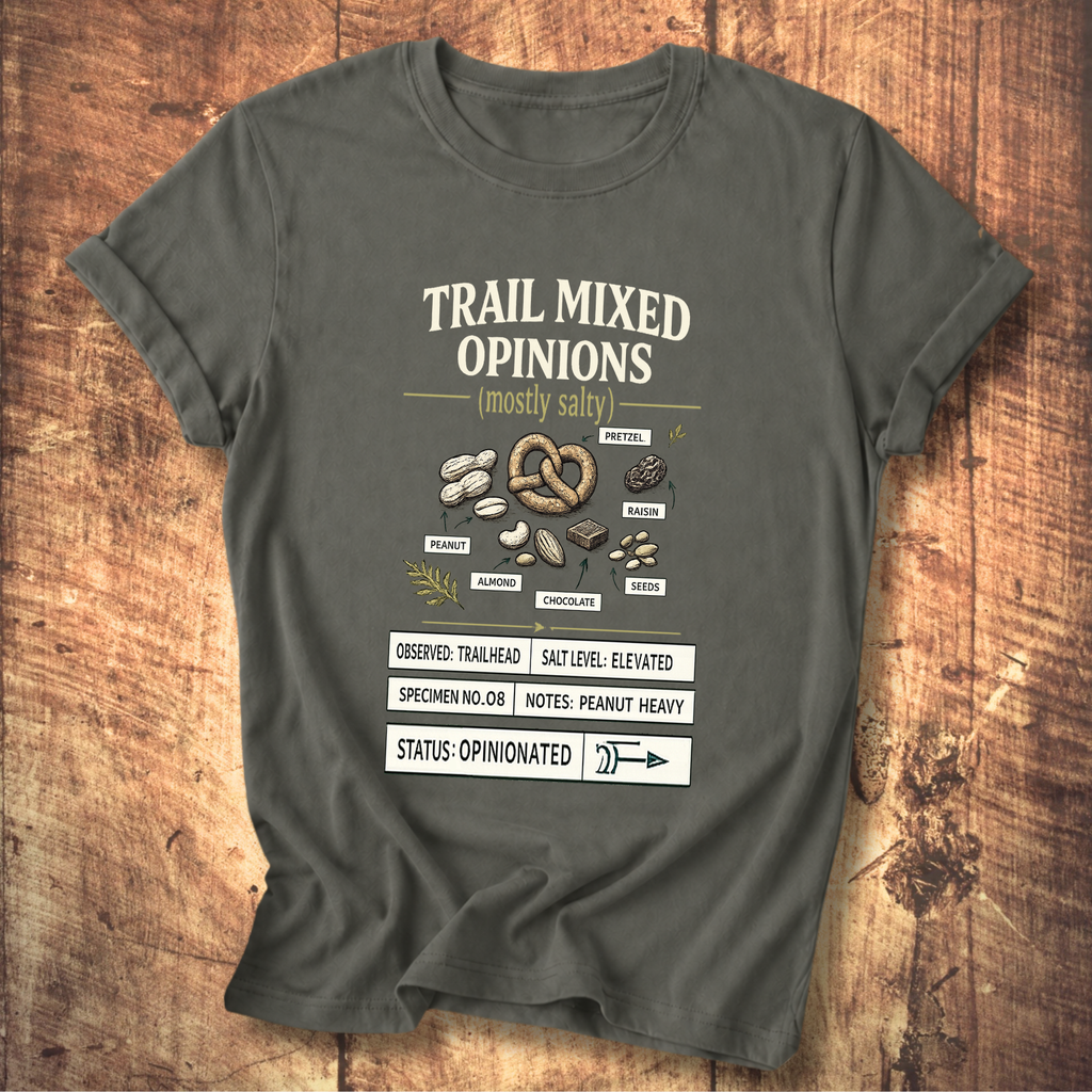 Trail Mixed Opinions T-Shirt