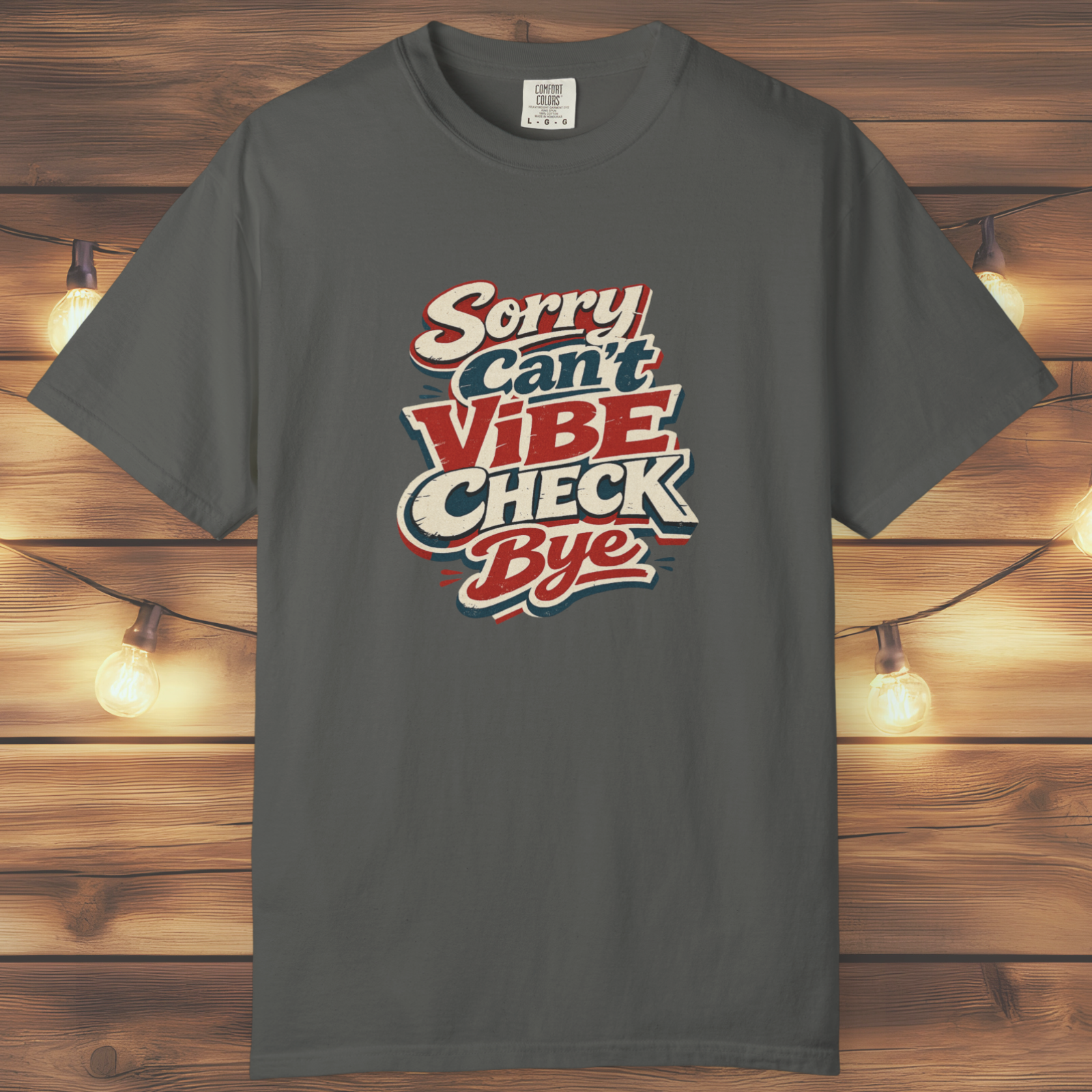 Sorry Can’t Vibe Check Bye T-Shirt