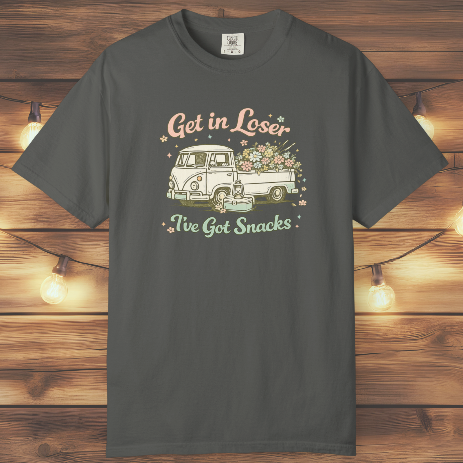 Get in Loser I've Got Snacks T-Shirt