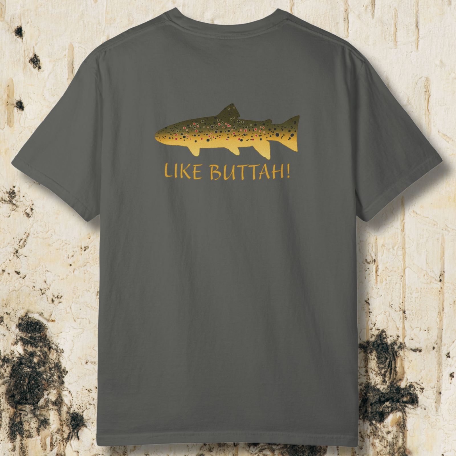 Like Buttah Brown Trout T-Shirt Back Print