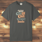 Will Crash Out Without Snacks T-Shirt