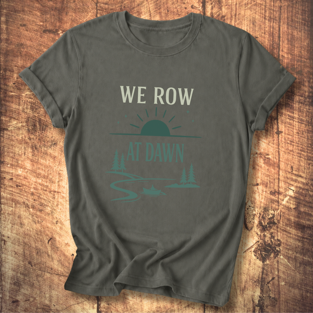 We Row At Dawn T-Shirt