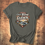 We Row At Dawn T-Shirt