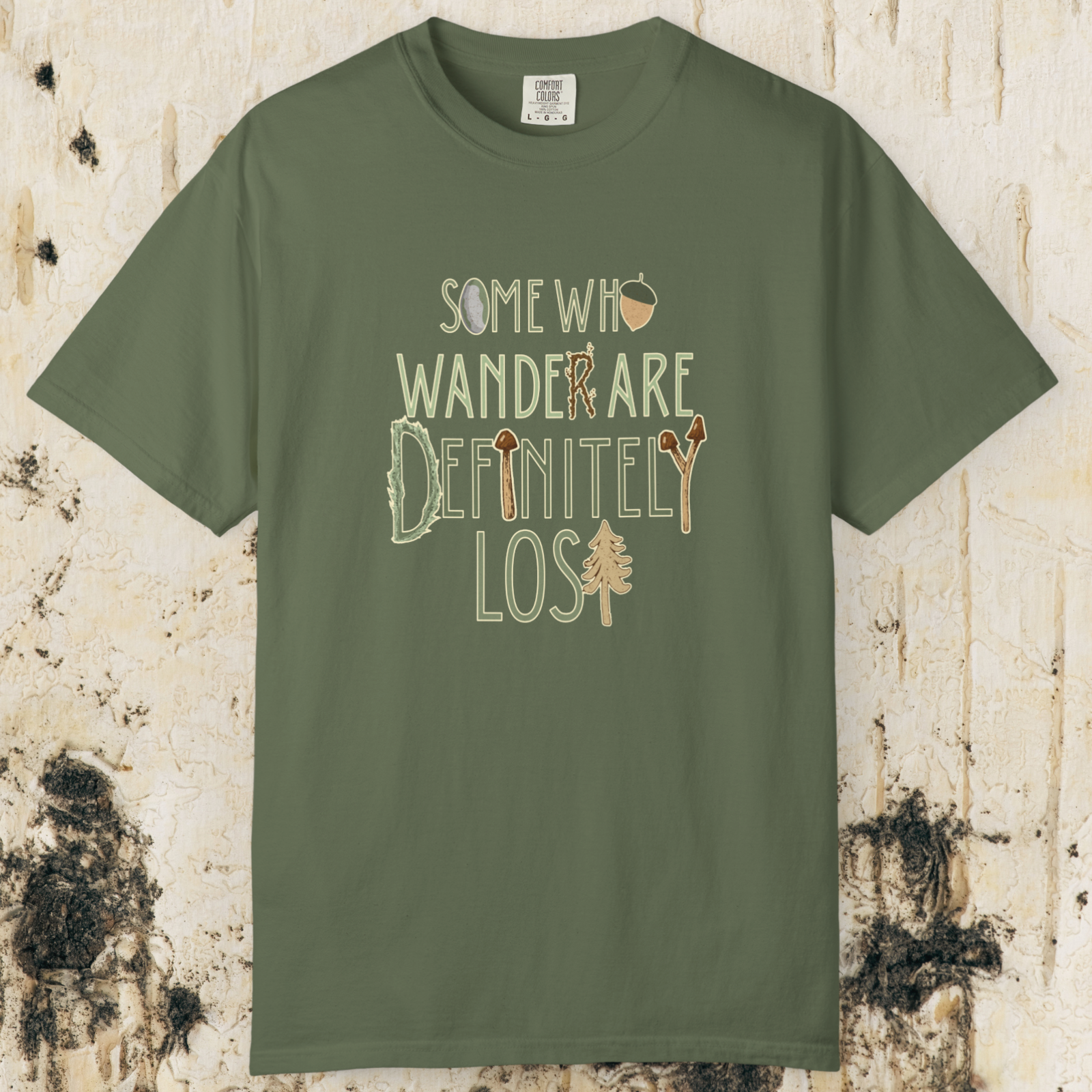 Some Who Wander Are Definitely Lost Tee