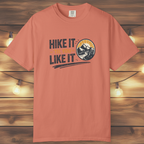 Hike It ’Til You Like It T-Shirt