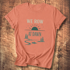 We Row At Dawn T-Shirt