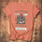 We Forage at Dawn T-Shirt