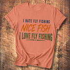 I Hate Fly Fishing T-shirt