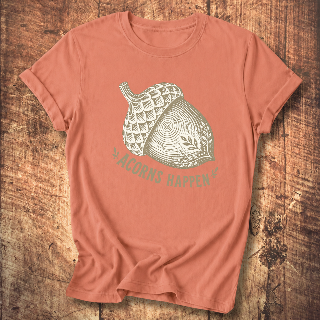 Acorns Happen T-shirt