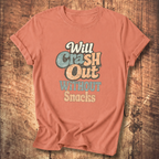 Will Crash Out Without Snacks T-Shirt