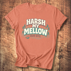 Harsh My Mellow T-Shirt