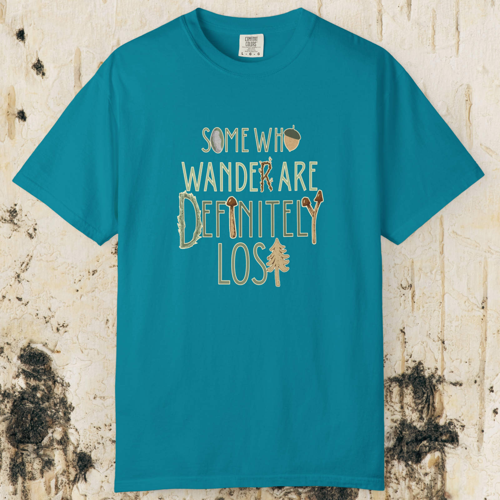 Some Who Wander Are Definitely Lost Tee