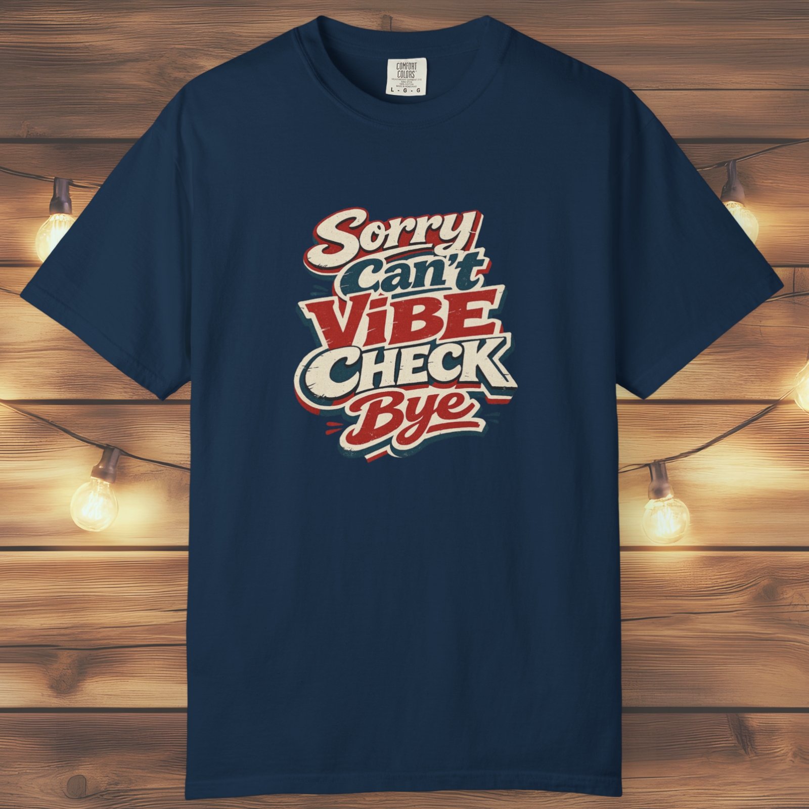 Sorry Can’t Vibe Check Bye T-Shirt