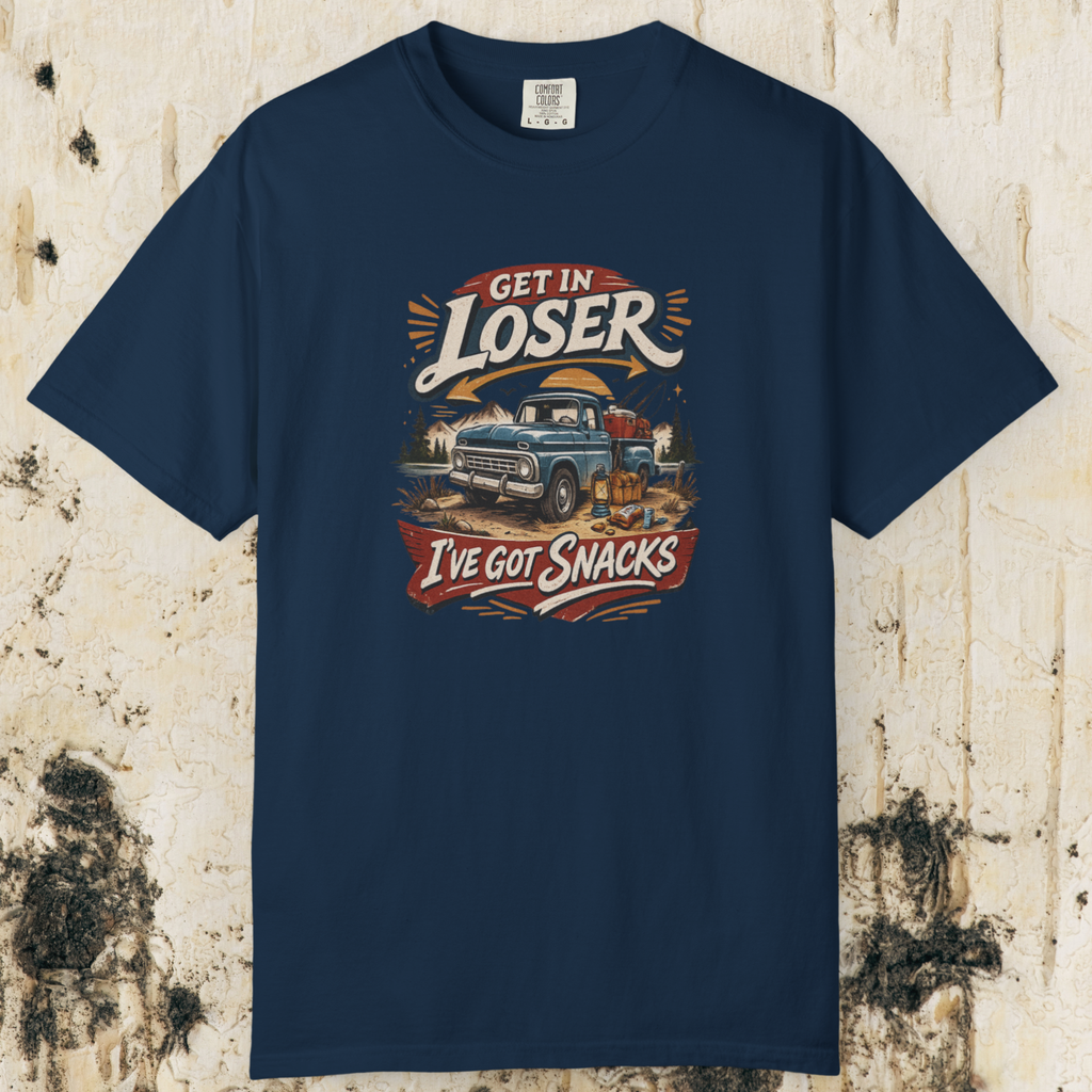 Get In Loser I’ve Got Snacks T-Shirt