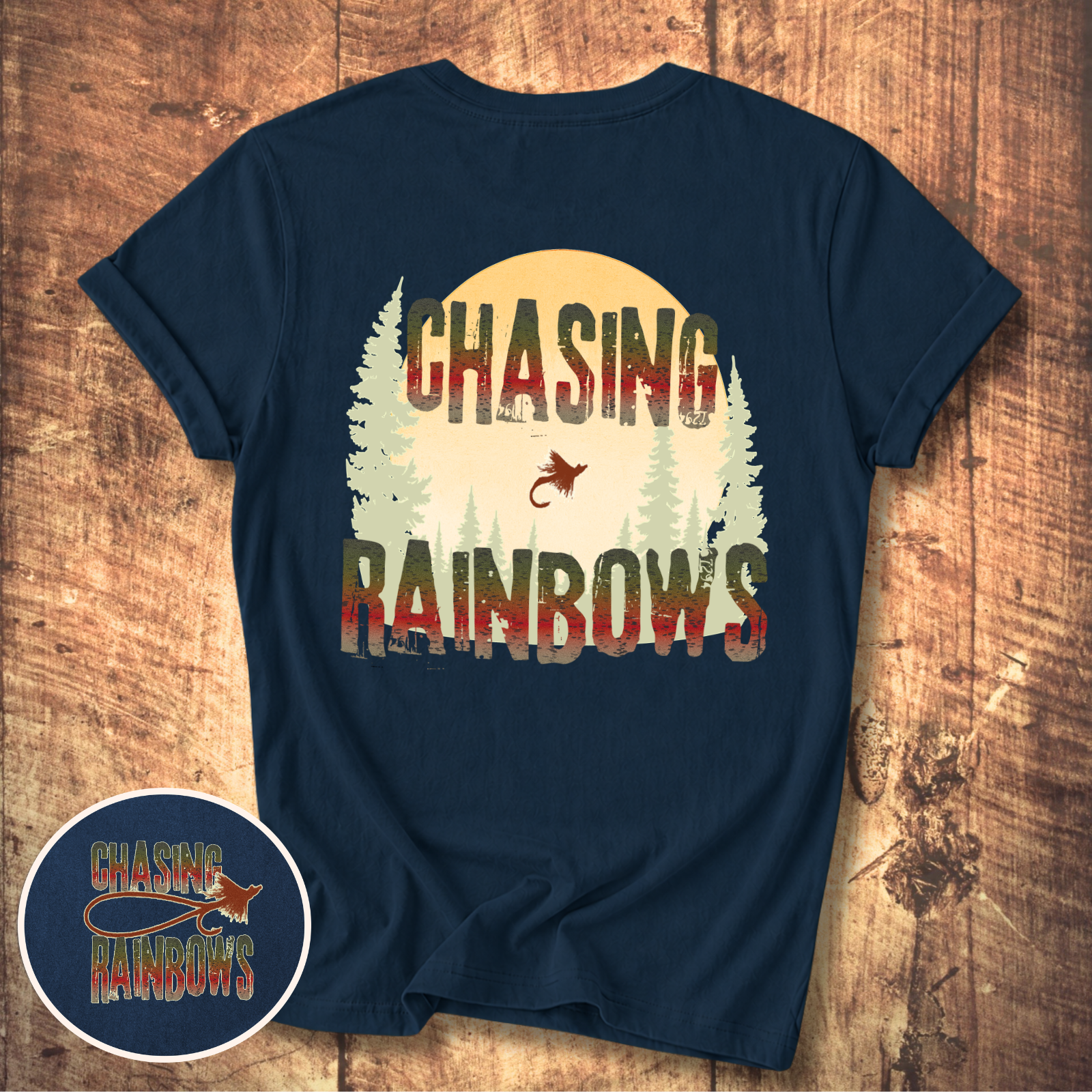 Chasing Rainbows Fly Fishing T-Shirt