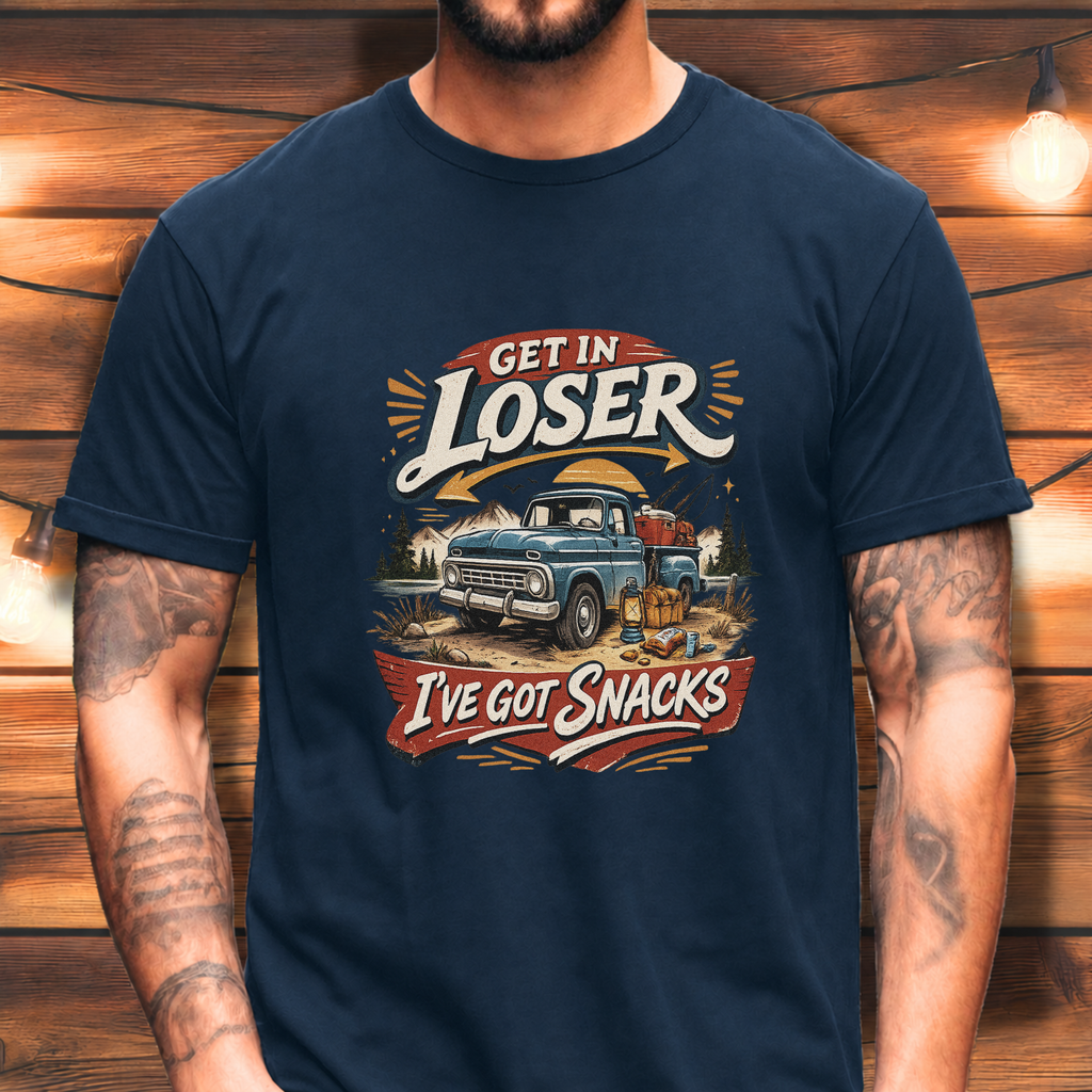 Get In Loser I’ve Got Snacks T-Shirt