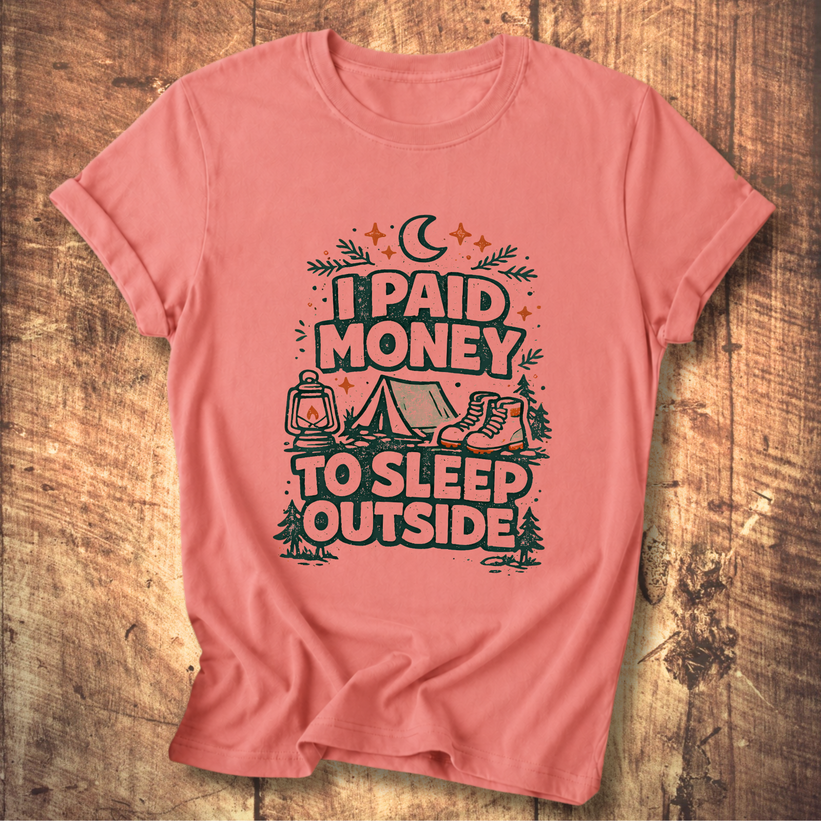 I Paid Money to Sleep Outside T-Shirt