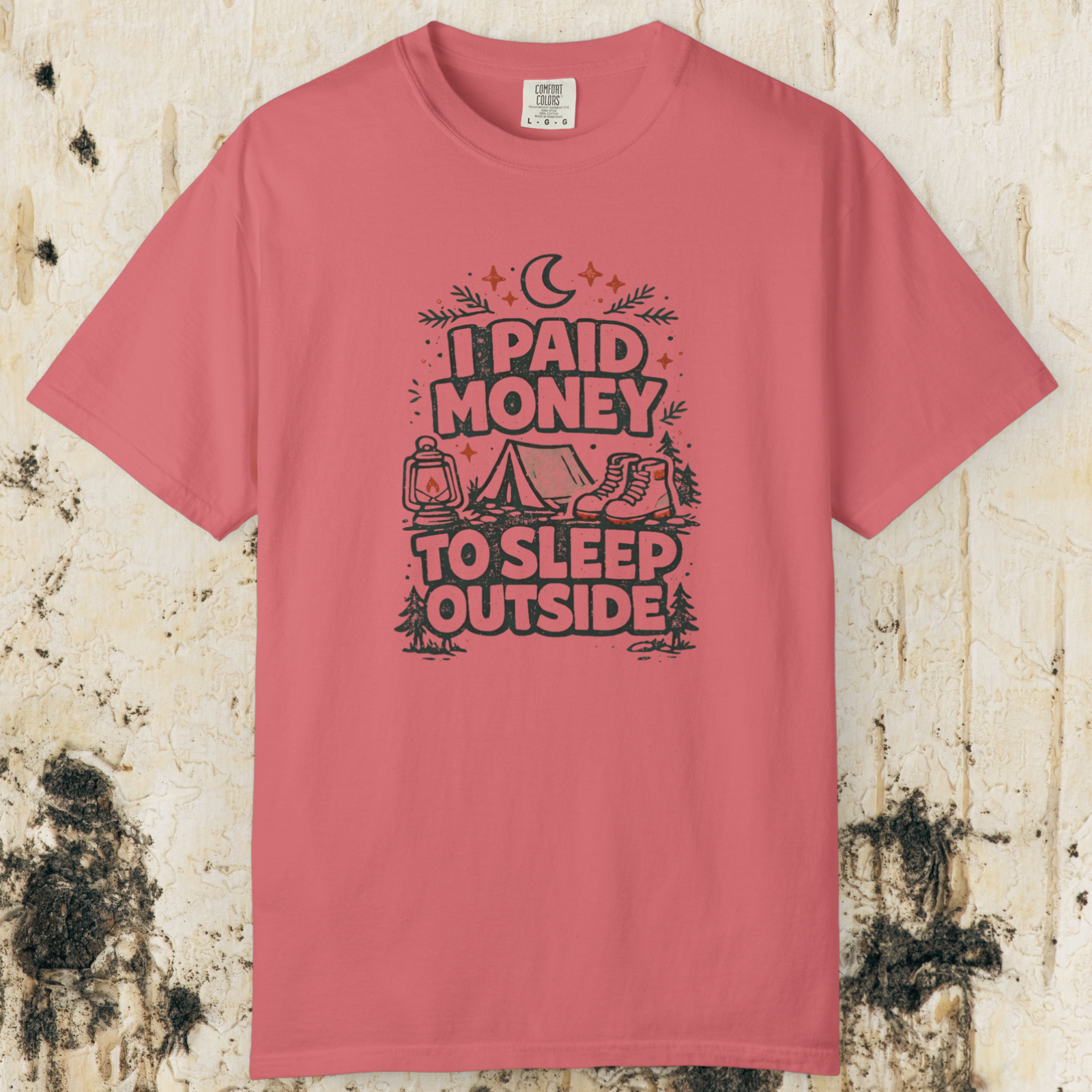 I Paid Money to Sleep Outside T-Shirt