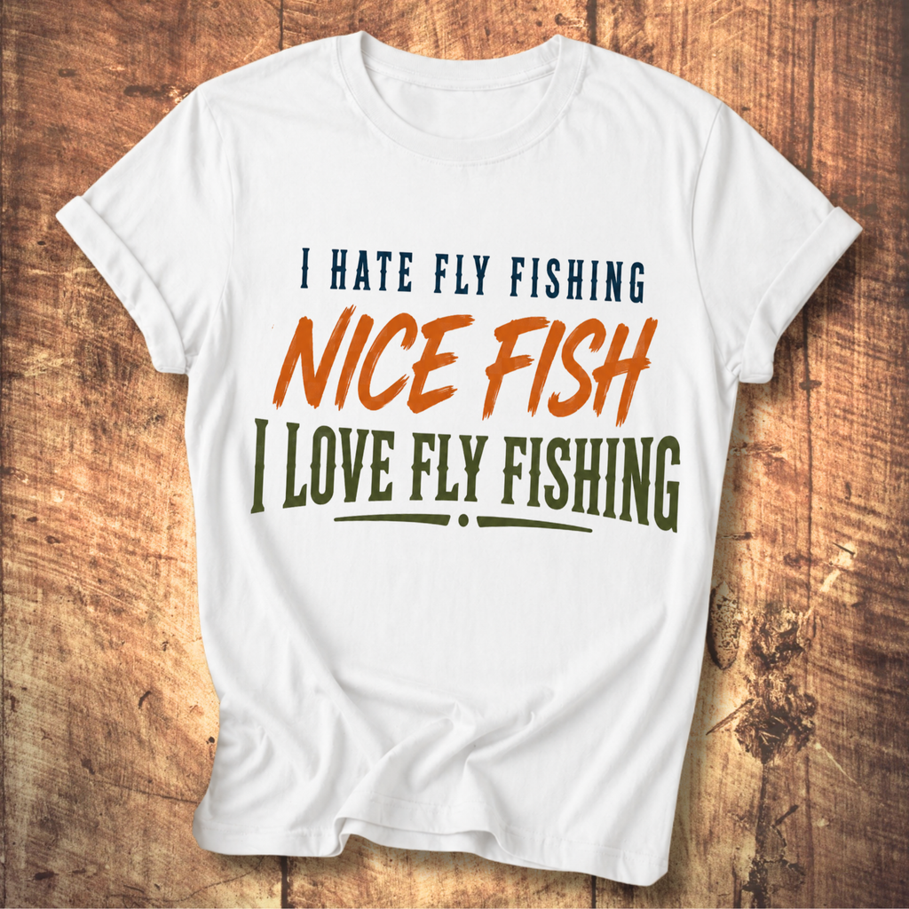 I Hate Fly Fishing T-shirt