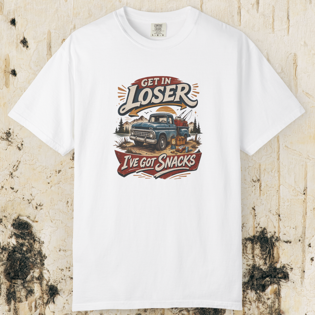 Get In Loser I’ve Got Snacks T-Shirt