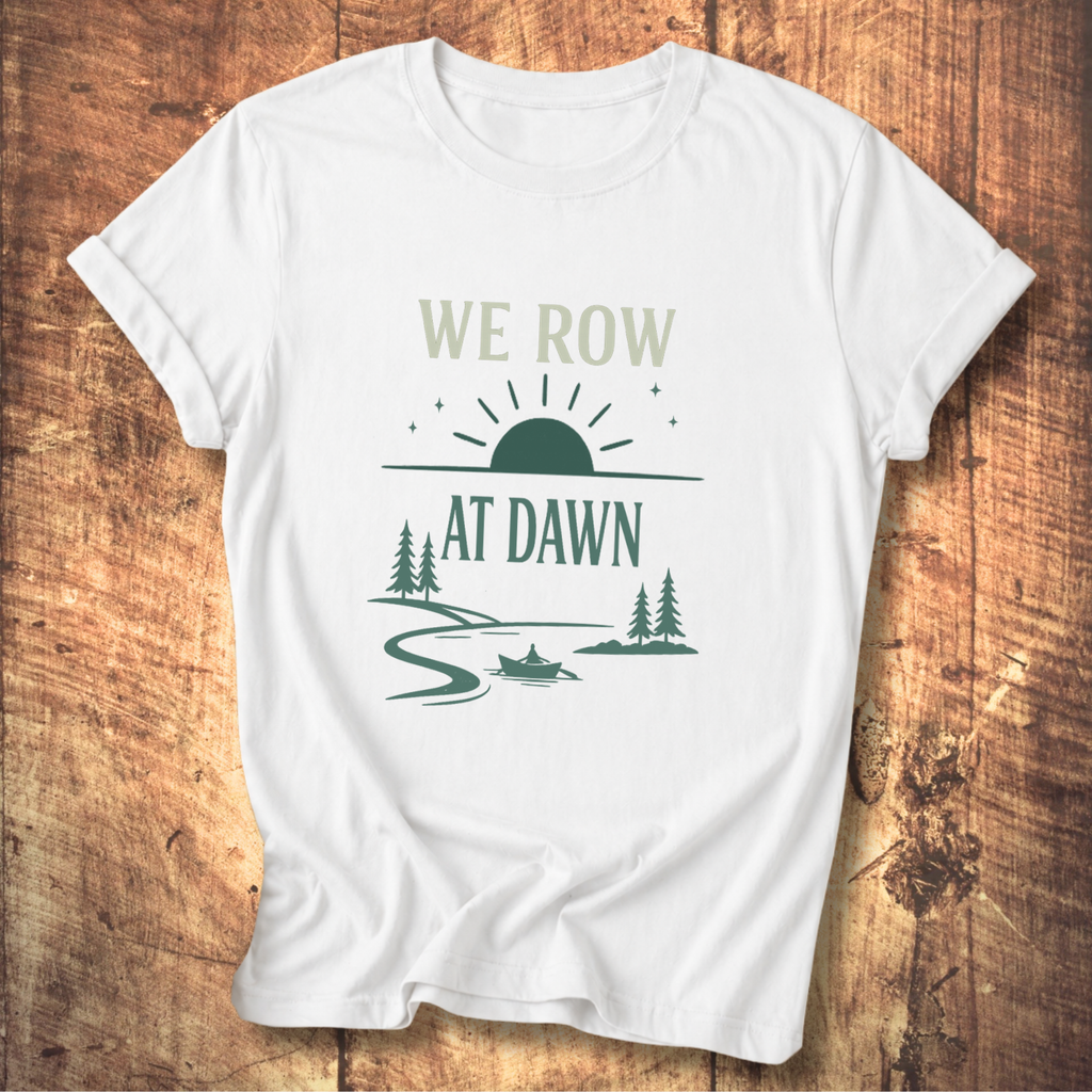 We Row At Dawn T-Shirt