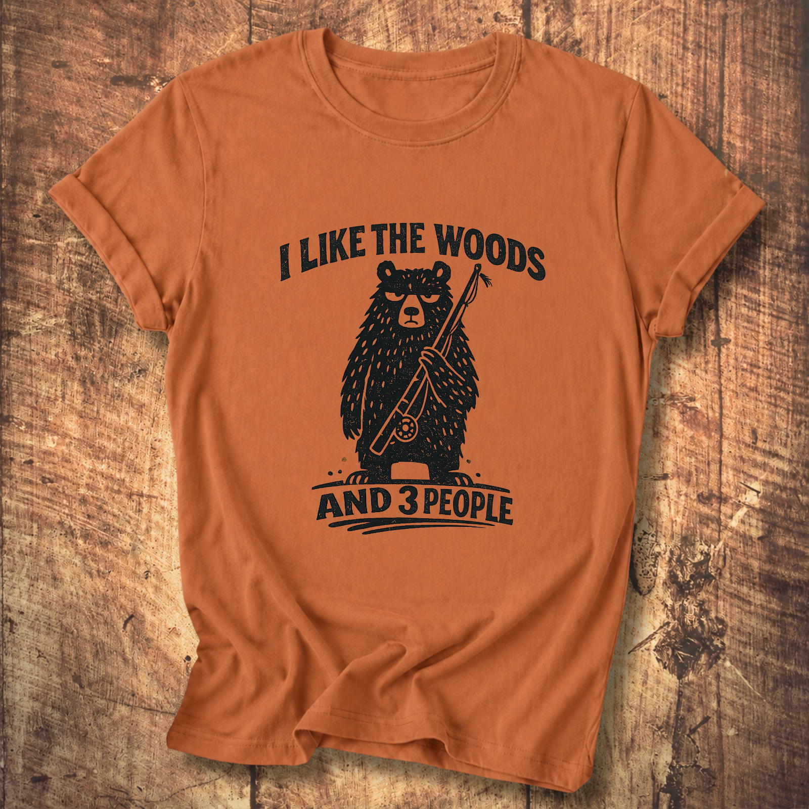 I Like the Woods and 3 People T-Shirt