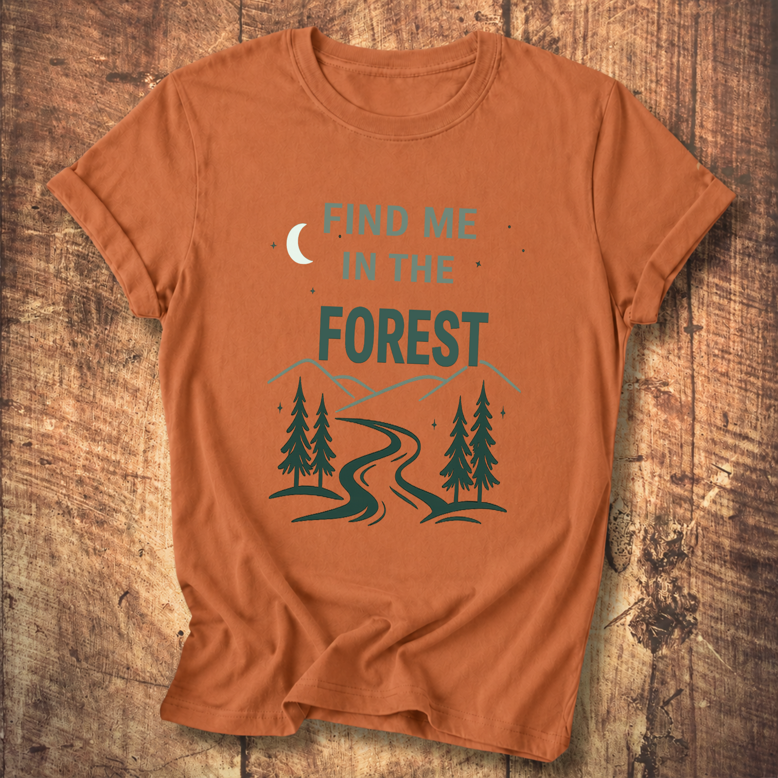 Find Me In The Forest T-Shirt