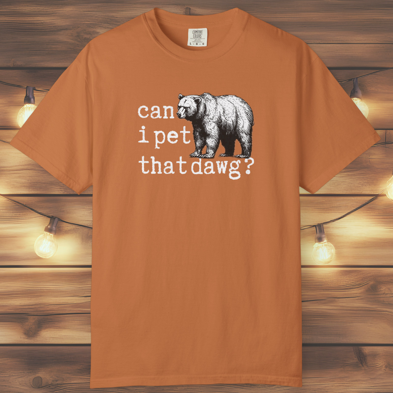 Can I Pet That Dawg? Bear Graphic T-Shirt