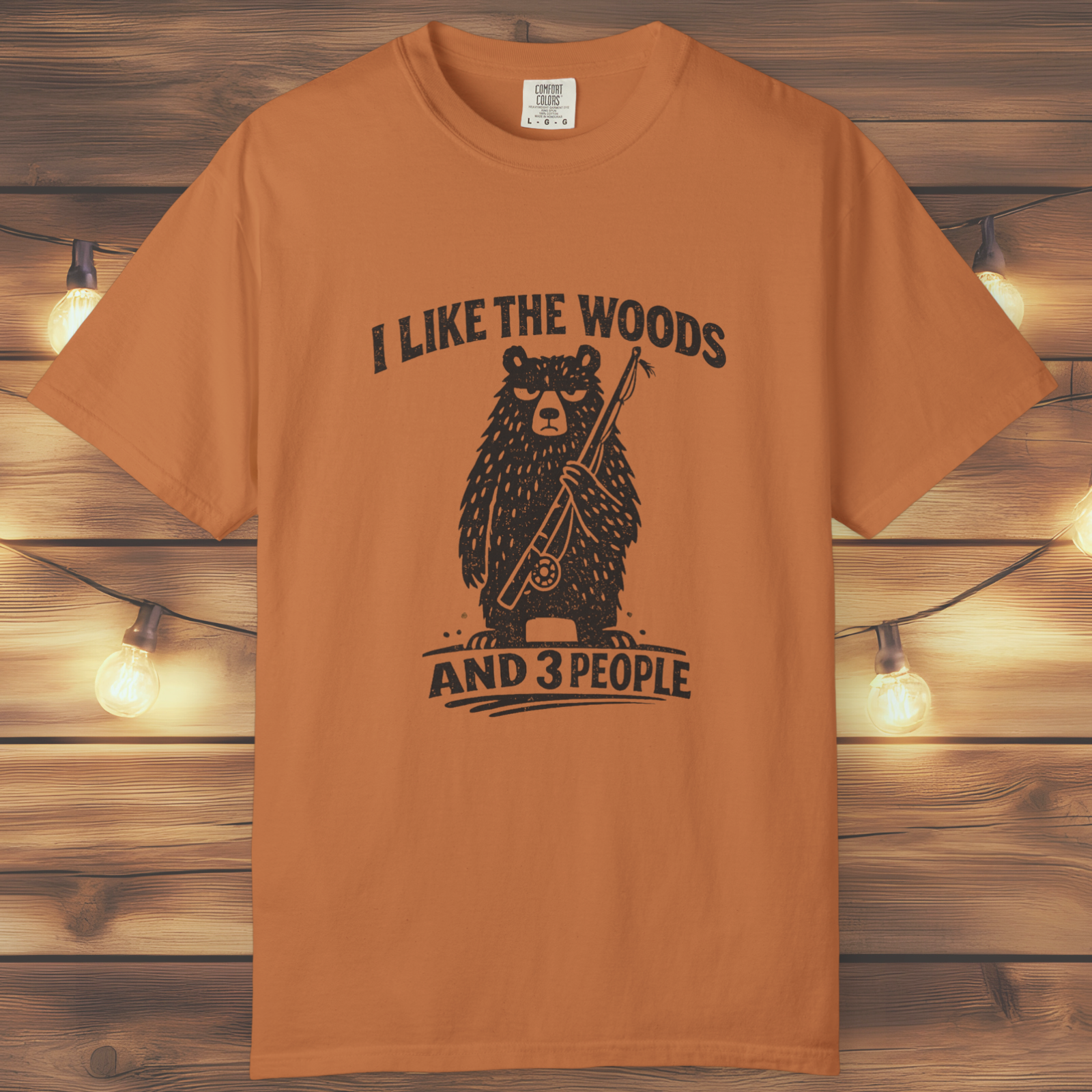 I Like the Woods and 3 People T-Shirt