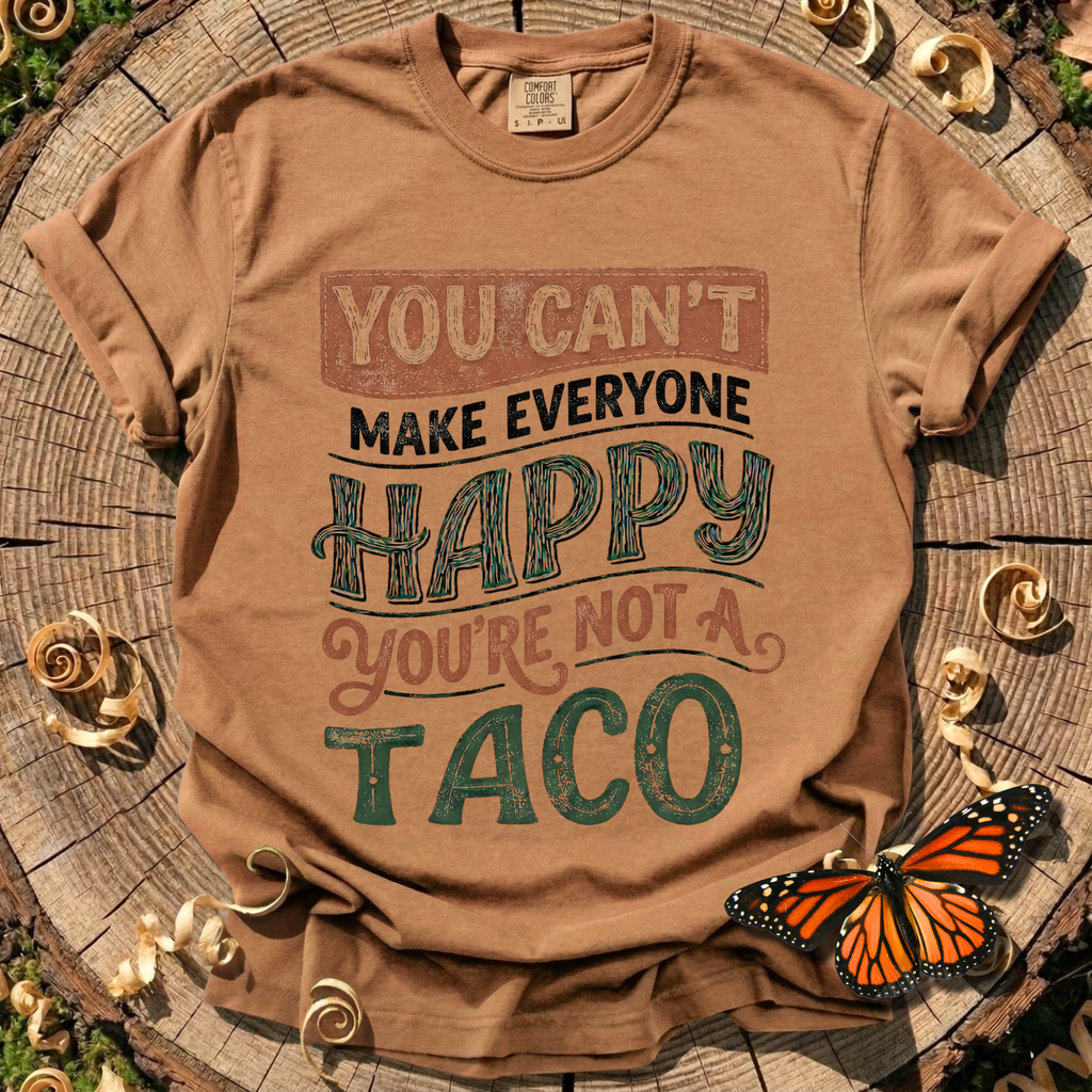 You're Not a Taco Tee