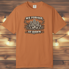 We Forage at Dawn T-Shirt