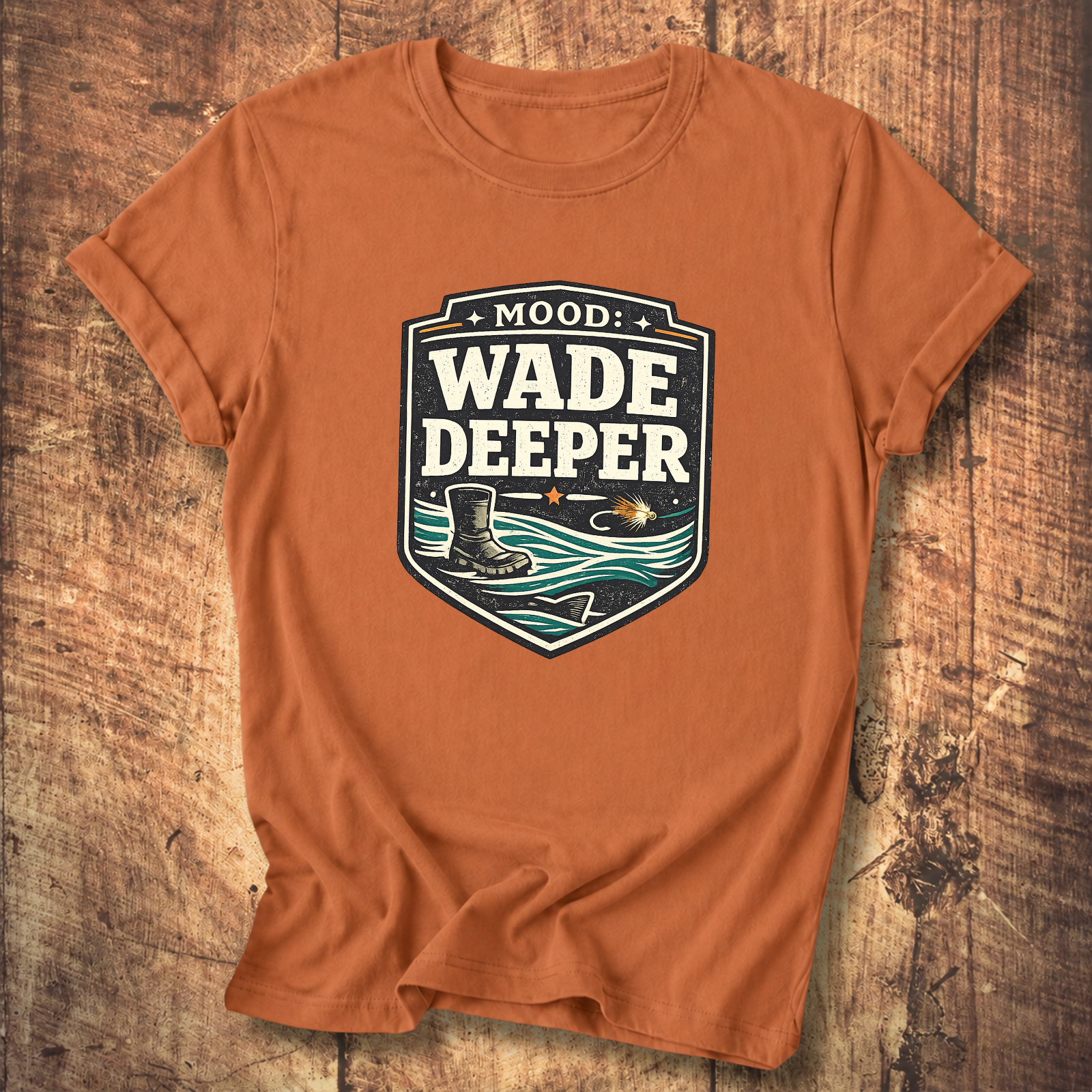 Wade Deeper Fishing T-Shirt