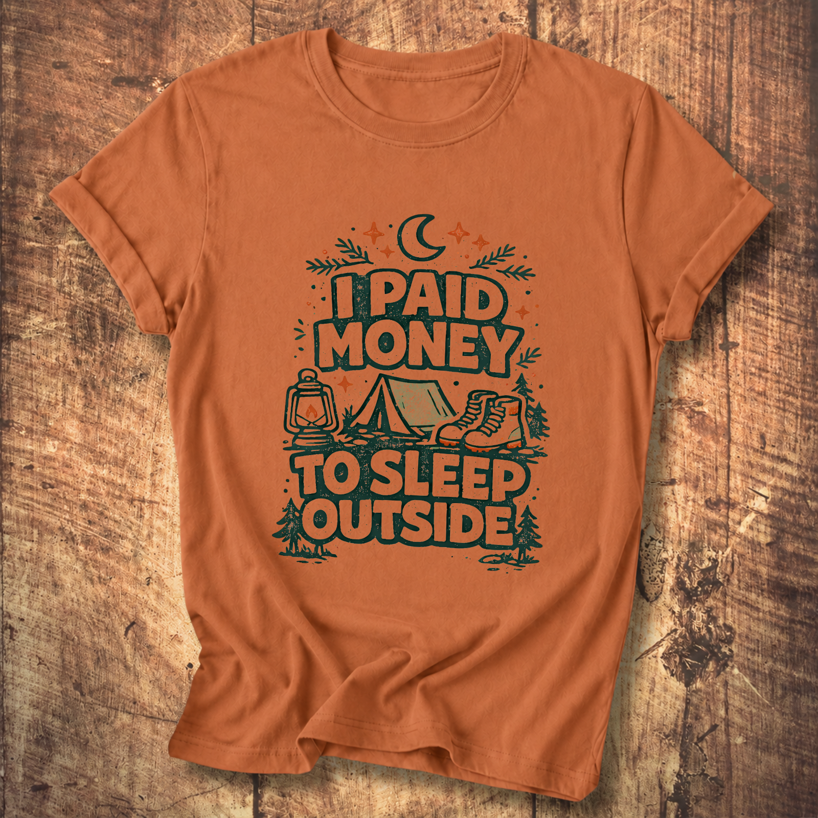 I Paid Money to Sleep Outside T-Shirt