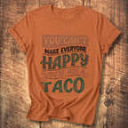You're Not a Taco Tee