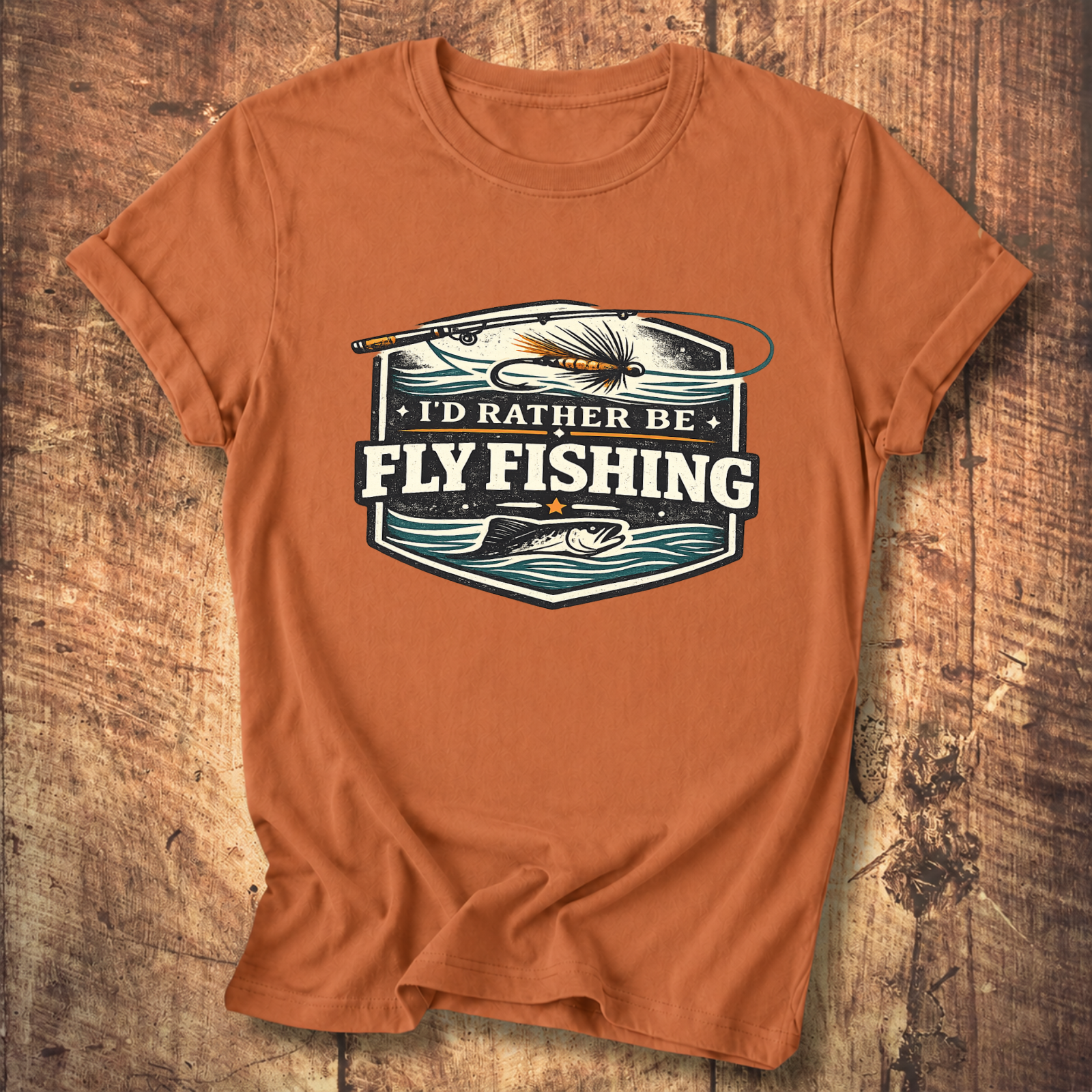 I’d Rather Be Fly Fishing T-Shirt