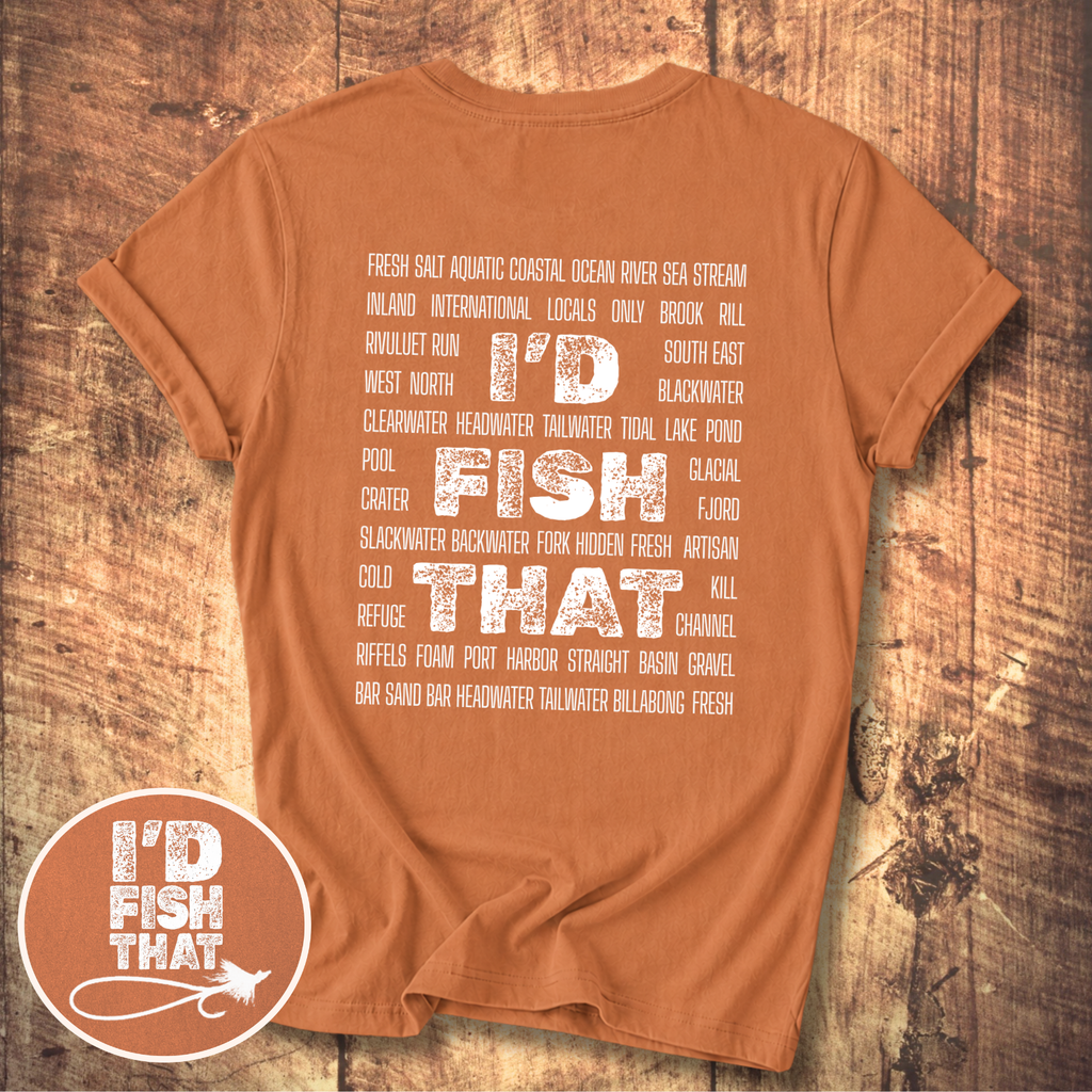I'd Fish That T-shirt