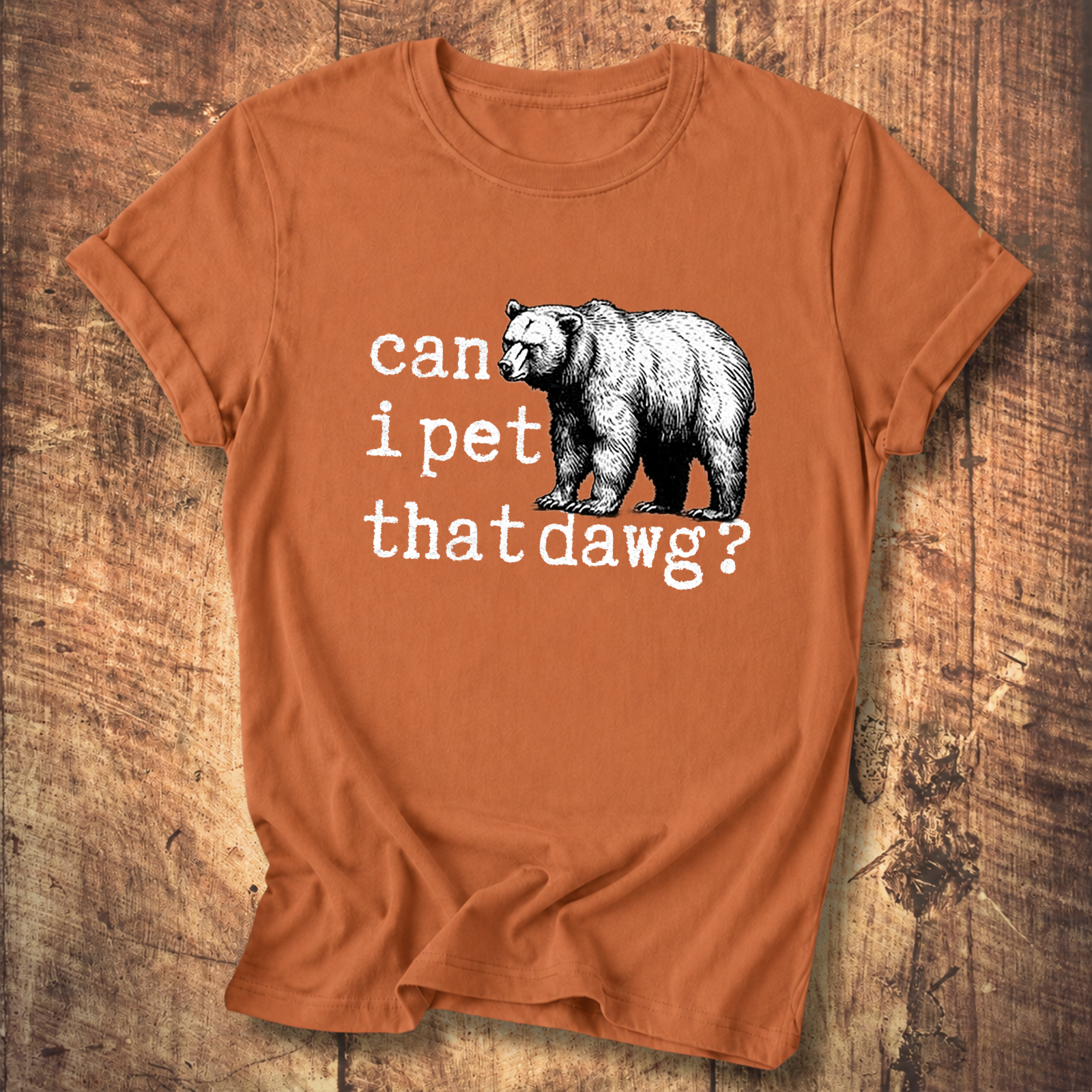 Can I Pet That Dawg? Bear Graphic T-Shirt